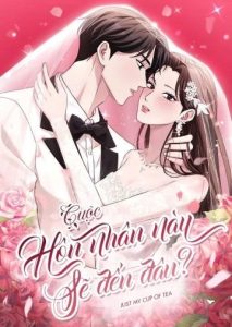 Cuộc Hôn Nhân Này Sẽ Đến Đâu