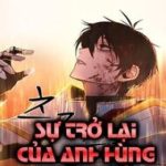 Sự Trở Lại Của Anh Hùng Diệt Thế