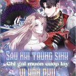 Sau Khi Trùng Sinh Chị Gái Muốn Cướp Lấy Vị Hôn Phu Của Tôi