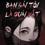 Bạn Gái Tôi Là Quái Vật