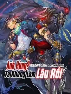 Anh Hùng ? Ta Không Làm Lâu Rồi