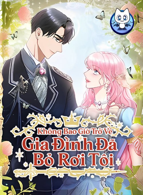 Không Bao Giờ Trở Về Gia Đình Đã Bỏ Rơi Tôi