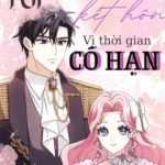 Tôi Phải Mau Chóng Kết Hôn Vì Thời Gian Có Hạn