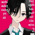 Có chút muộn màng nhưng tôi đã phải lòng người bạn thuở nhỏ của mình