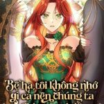 Bệ Hạ, Tôi Không Nhớ Gì Cả Nên Chúng Ta Chia Tay Nhé?