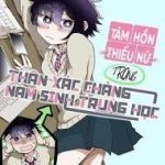 Tâm hồn thiếu nữ trong thân xác chàng nam sinh trung học