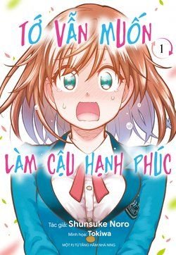 Tớ vẫn muốn làm cậu hạnh phúc