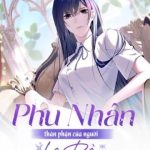 Phu Nhân , Thân Phận Thật Của Người Sắp Lộ Rồi