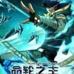 Mệnh Luân Chi Chủ! Khi Dị Biến Giáng Lâm Nhân Gian!