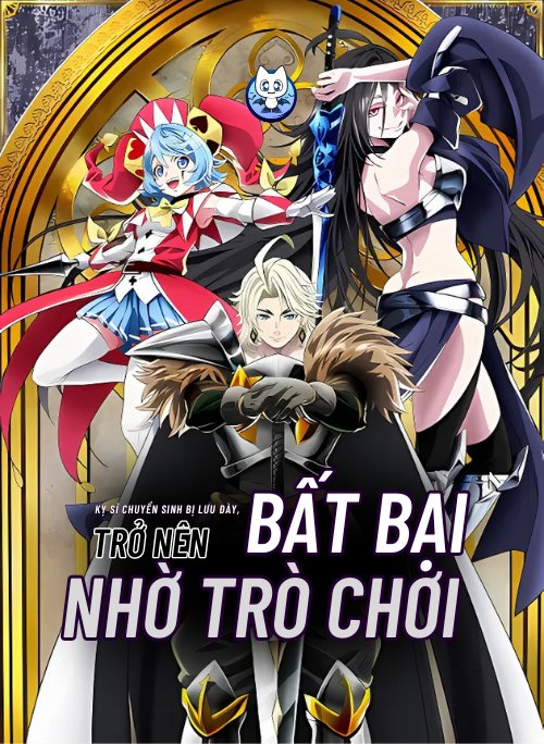 Kỵ Sĩ Chuyển Sinh Bị Lưu Đày, Trở Nên Bất Bại Nhờ Trò Chơi