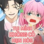 Tụi Mình Không Có Hẹn Hò!!